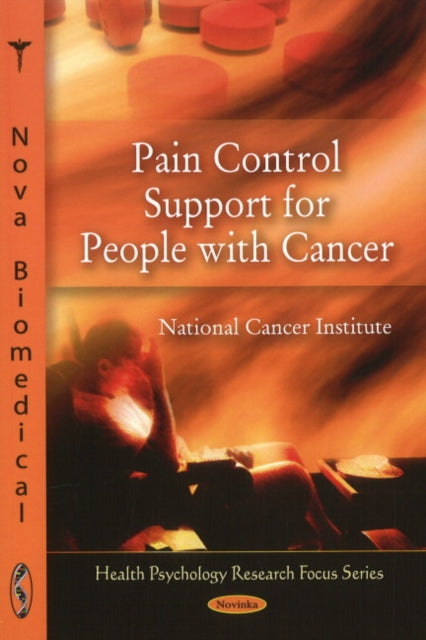 Book cover of: Pain Control Support for People with Cancer. By: National Cancer Institute (U.S.)