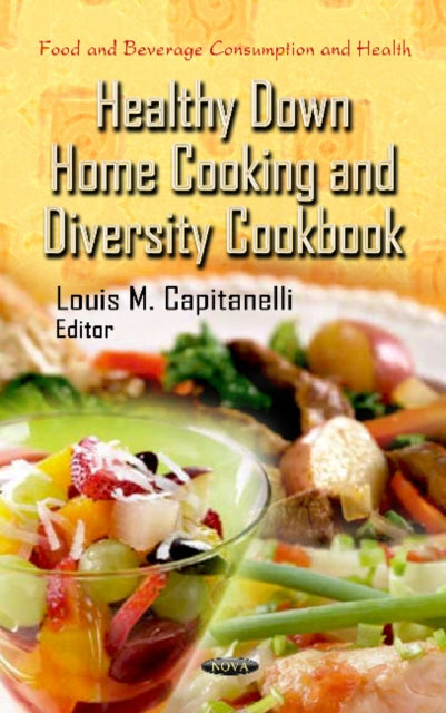 Book cover of: Healthy Down Home Cooking & Diversity Cookbook. By: National Cancer Institute