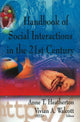 Book cover of: Handbook of Social Interactions in the 21st Century. By: Anne T. Heatherton