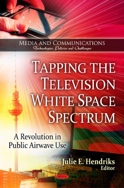 Book cover of: Tapping the Television White Space Spectrum