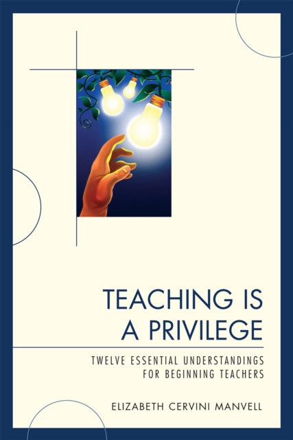 Book cover of: Teaching Is a Privilege. By: Elizabeth C. Manvell