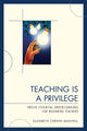 Book cover of: Teaching Is a Privilege. By: Elizabeth C. Manvell