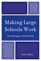 Book cover of: Making Large Schools Work. By: Arthur S. Shapiro