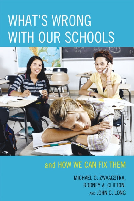 Book cover of: What's Wrong with Our Schools. By: Michael C. Zwaagstra