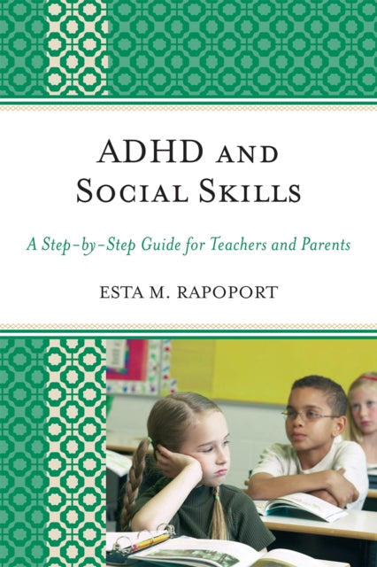 Book cover of: ADHD and Social Skills. By: Esta M. Rapoport
