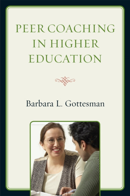 Book cover of: Peer Coaching in Higher Education. By: Barbara Little Gottesman
