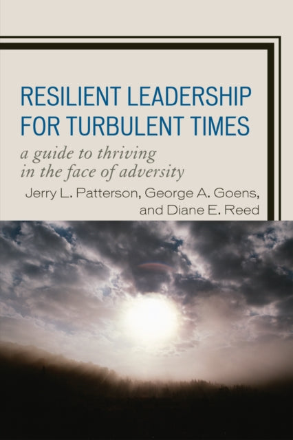 Book cover of: Resilient Leadership for Turbulent Times. By: Patterson, Jerry L.