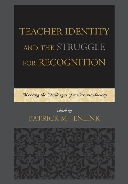 Book cover of: Teacher Identity and the Struggle for Recognition