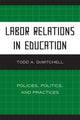 Book cover of: Labor Relations in Education. By: Todd A. DeMitchell
