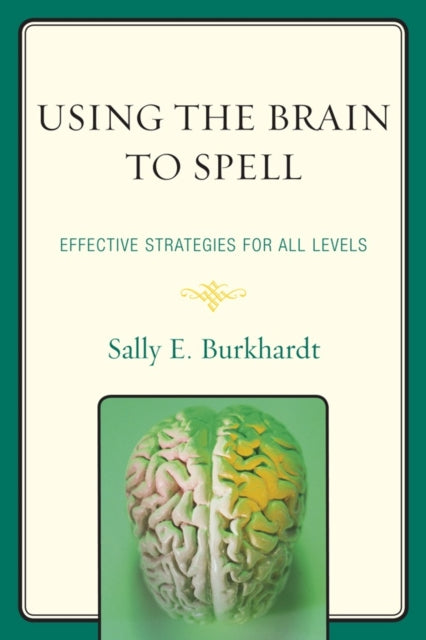 Book cover of: Using the Brain to Spell. By: Sally E. Burkhardt