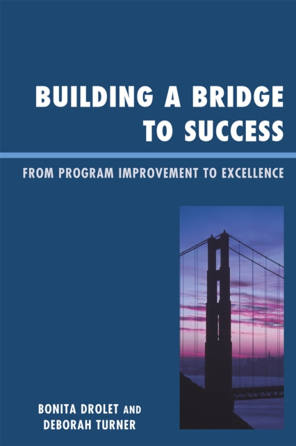 Book cover of: Building a Bridge to Success. By: Bonita Drolet