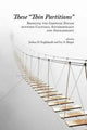 Book cover of: These "Thin Partitions"