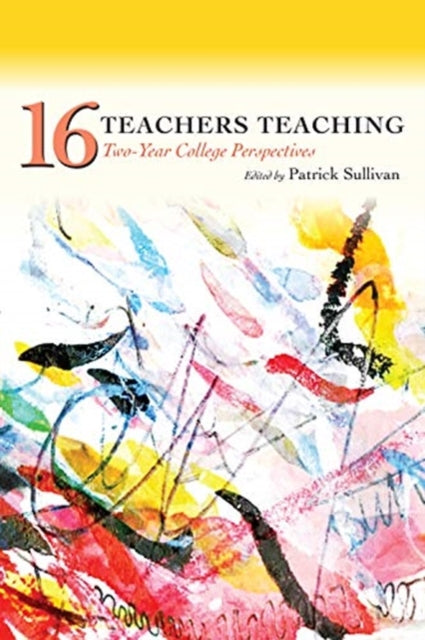 Book cover of: Sixteen Teachers Teaching. By: Patrick Sullivan