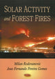 Book cover of: Solar Activity & Forest Fires. By: Milan Rodovanovic