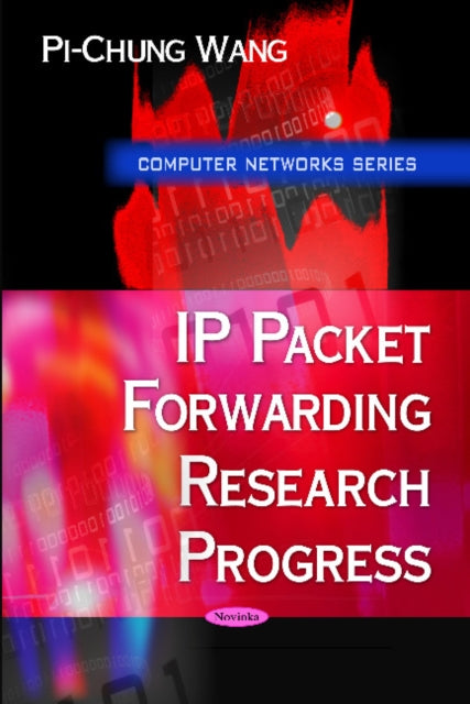 Book cover of: IP Packet Forwarding Research Progress. By: Pi-Chung Wang