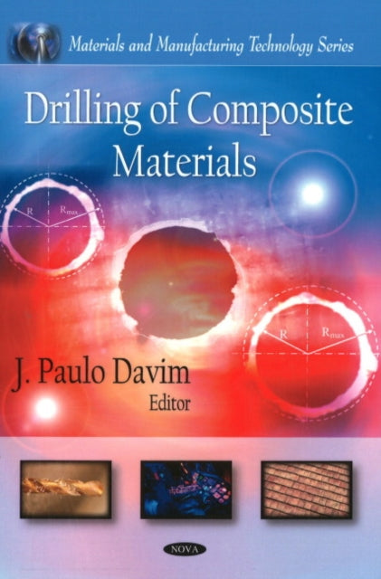Book cover of: Drilling of Composite Materials. By: J. Paulo Davim