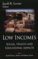 Book cover of: Low Incomes. By: Jacob K. Levine