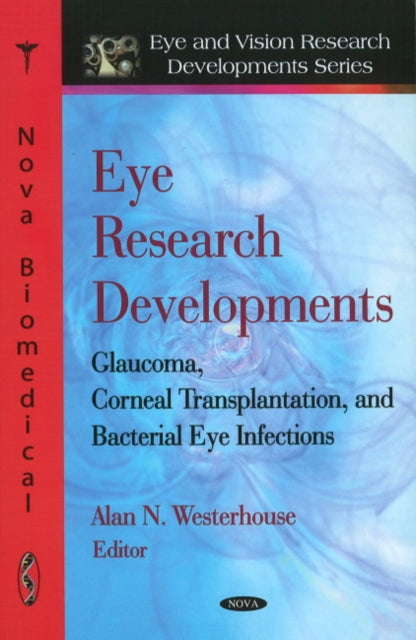Book cover of: Eye Research Developments. By: Alan N. Westerhouse