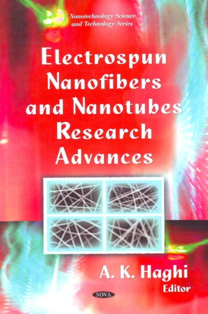 Book cover of: Electrospun Nanofibers & Nanotubes Research Advances