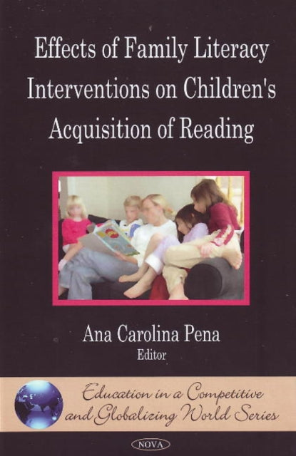 Book cover of: Effects of Family Literacy Interventions on Children's Acquisition of Reading. By: Ana Carolina Pena