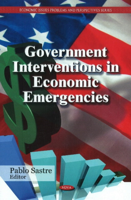 Book cover of: Government Interventions in Economic Emergencies. By: Pablo Sastre