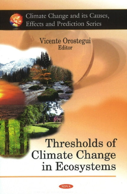 Book cover of: Thresholds of Climate Change in Ecosystems. By: Vicente Orostegui