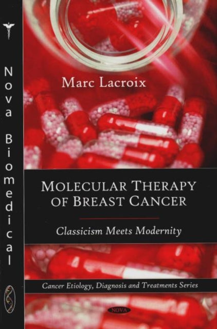 Book cover of: Molecular Therapy of Breast Cancer. By: Marc Lacroix