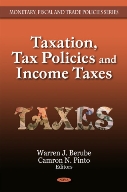 Book cover of: Taxation, Tax Policies & Income Taxes. By: Warren J. Berube