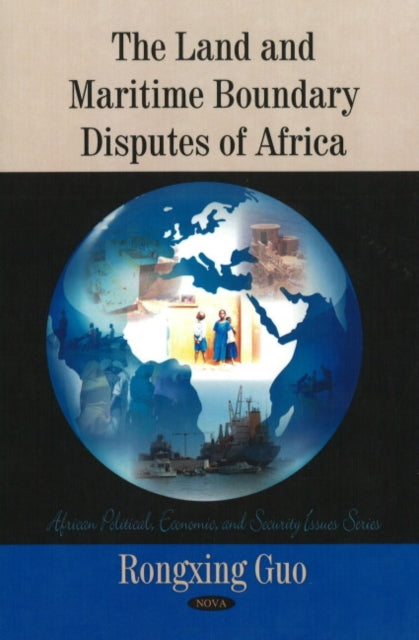 Book cover of: Land & Maritime Boundary Disputes of Africa. By: Rongxing Guo
