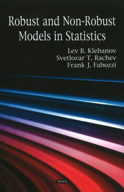 Book cover of: Robust & Non-Robust Models in Statistics. By: L. B. Klebanov