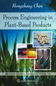 Book cover of: Process Engineering in Plant-Based Products. By: Hongzhang Chen
