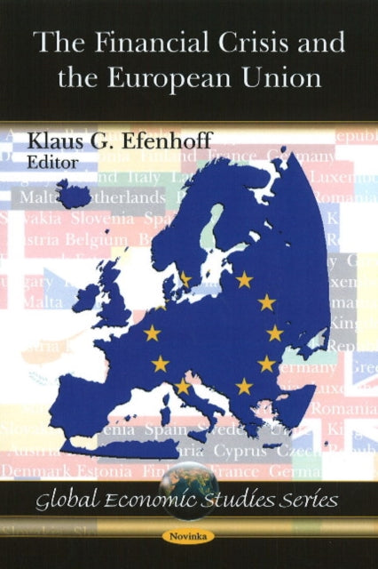 Book cover of: Financial Crisis & the European Union. By: Klaus G. Efenhoff