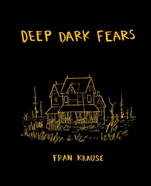 Book cover of: Deep Dark Fears. By: Fran Krause