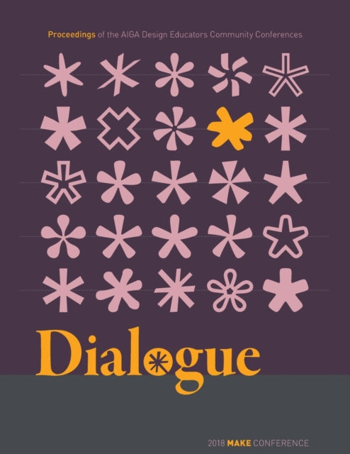 Book cover of: Dialogue: Proceedings of the AIGA Design Educators Community Conferences. By: AIGA Design Educators Community (DEC)