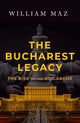 Book cover of: Bucharest Legacy. By: William Maz