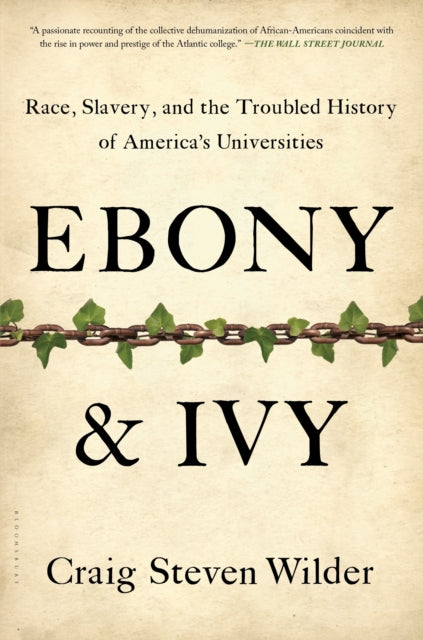 Book cover of: Ebony and Ivy. By: Craig Steven Wilder