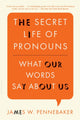 Book cover of: Secret Life of Pronouns. By: James W. Pennebaker