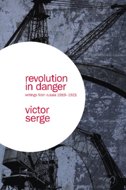 Book cover of: Revolution In Danger. By: Victor Serge