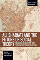 Book cover of: Ali Shariati And The Future Of Social Theory