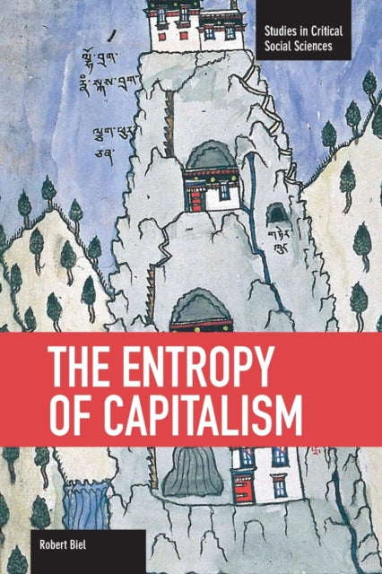 Book cover of: Entropy Of Capitalism. By: Robert Biel