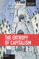 Book cover of: Entropy Of Capitalism. By: Robert Biel