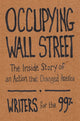Book cover of: Occupying Wall Street. By: Writers for the 99%