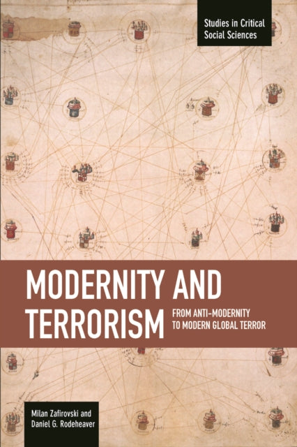 Book cover of: Modernity And Terrorism: From Anti-modernity To Modern Global Terror. By: Milan Zafirovski