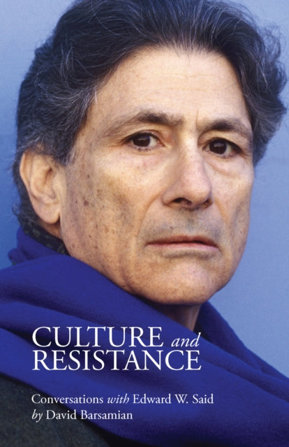 Book cover of: Culture and Resistance. By: Edward W. Said