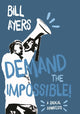 Book cover of: Demand The Impossible!. By: William Ayers