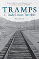 Book cover of: Tramps and Trade Union Travelers. By: Kim Moody