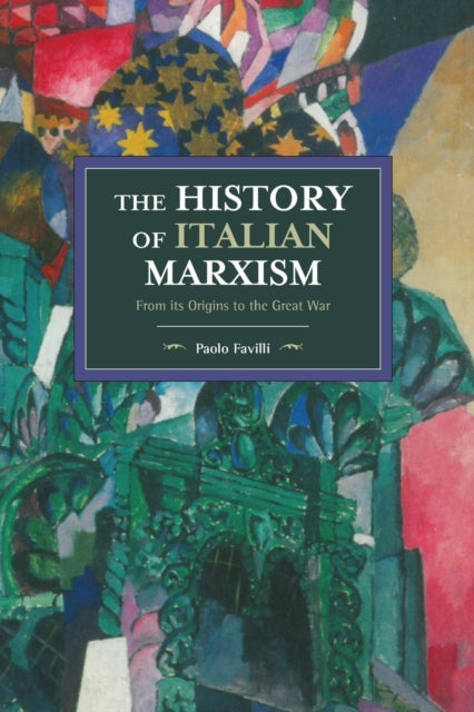 Book cover of: History Of Italian Marxism. By: Paolo Favilli