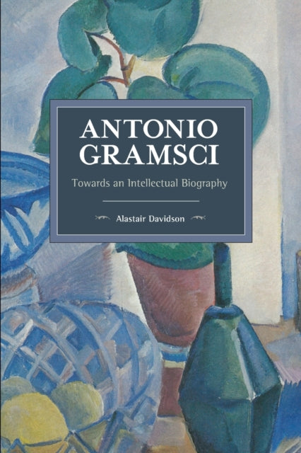 Book cover of: Antonio Gramsci. By: Alastair Davidson