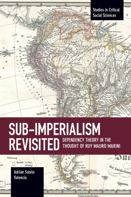 Book cover of: Sub-imperalism Revisited. By: Adrián Sotelo Valencia