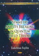 Book cover of: Symmetry & Its Breaking in Quantum Field Theory. By: T. Fujita